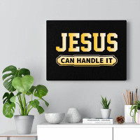 Trinx Jesus Can Handle It Christian Wall Art Bible Verse Print Ready To Hang