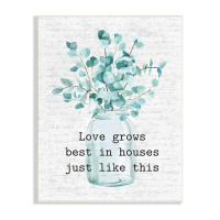 Stupell Industries Love Grows Best In Houses Blue Eucalyptus Plant By Lettered And Lined