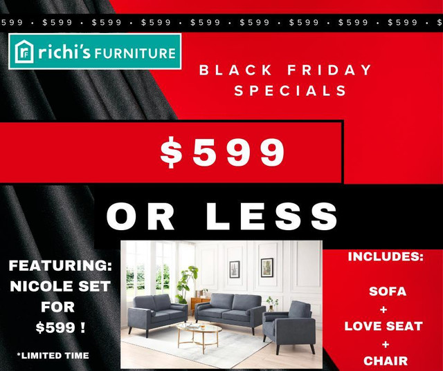 BLACK FRIDAY SPECIALS. $599 OR LESS AT RICHIS FURNITURE. 3PC SOFA+LOVE SEAT+CHAIR FOR $599 ONLY in Couches & Futons in Lloydminster