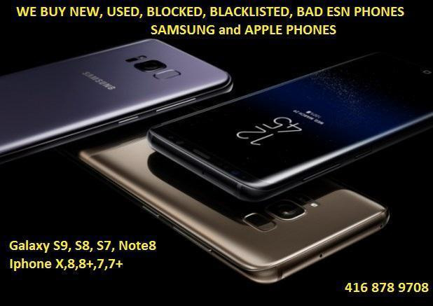 BUYING - All Samsung S9 S9+ Note 8 IPHONES icloud Tablets guaranteed HIGHEST price paid in Cell Phones in Mississauga / Peel Region
