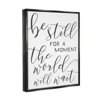 Trinx Be Still The World Will Wait Typography Canvas Wall Art by Daphne Polselli