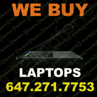 I will BUY your Laptop for CASH right NOW! (647) 271-7753