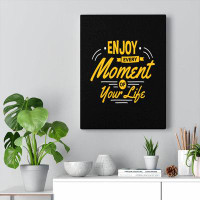 Trinx Inspirational Quote Canvas  Enjoy Every Moment Of Your Life Wall Art Motivational Motto Inspiring Posters Prints A