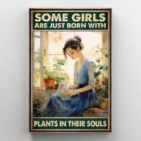 Trinx Some Girls Are Just Born With Plants - 1 Piece Rectangle Graphic Art Print On Wrapped Canvas