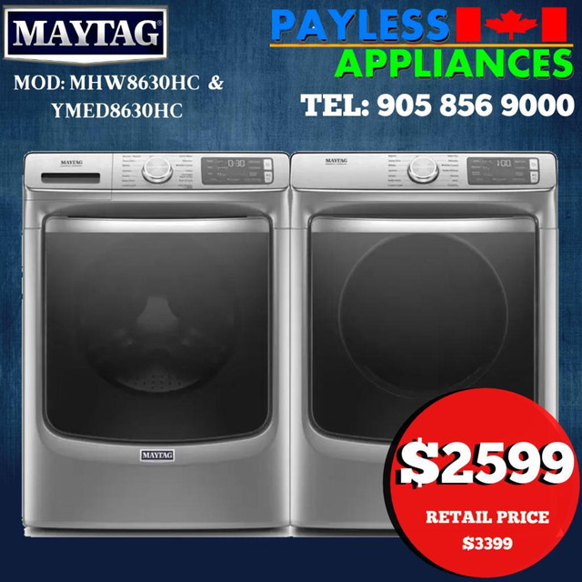 Maytag MHW8630HC 27 Front Load Steam Clean Washer 5.8 Capacity Wi-fi Enabled YMED8630HC 27 Steam Clean Electric Dryer in Washers & Dryers in Oakville / Halton Region