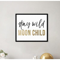 Oliver Gal Typography And Quotes 'Stay Wild Moon Child' Motivational Quotes And Sayings By Oliver Gal Wall Art Print