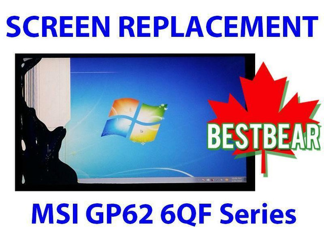 Screen Replacement for MSI GP62 6QF Series Laptop in System Components in Toronto (GTA)