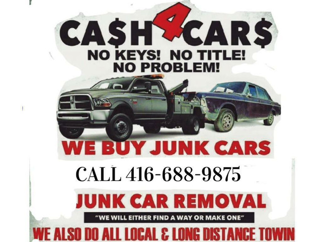 CALL 416-688-9875 We pay cash for SCRAP CARS AND USED CARS $200-5000 in Other in Toronto (GTA)