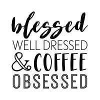 Trinx «Blessed Well Dressed and Coffee Obsessed», art textuel sur toile tendue