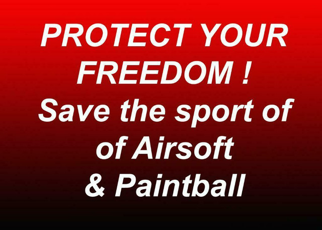 SAVE THE SPORT OF AIRSOFT / PAINTBALL AND YOUR FREEDOM - Sign the Petition Against Bill C-21 in Paintball in Alberta - Image 3