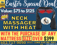 Any mattress size over $399 get free neck massager with heat.