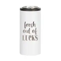 Sweetums Wall Decals Fresh Out Of Lucks Engraved 12Oz. Stainless Steel Skinny Can Cooler