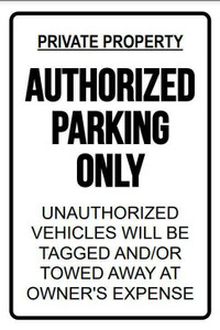 Parking Sign - Authorized  Thick 10 mm Coroplast - $25.00