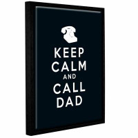 Latitude Run® Keep Calm And Call Dad by Art D Signer Kcco - Print  on Canvas