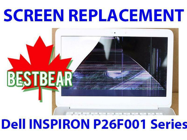 Screen Replacement for Dell INSPIRON P26F001 Series Laptop in System Components in Toronto (GTA)