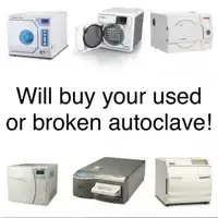 WE PAY CASH FOR  USED / BROKEN  DENTAL CLAVES / MIDMARK AUTOCLAVES / STATIM STERILIZERS