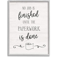 Trinx No Job Finished Until Paperwork Done Toilet Paper - Picture Frame Textual Art on MDF