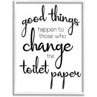 Trinx Good Things Happen Change Toilet Paper Bathroom Phrase White Framed Wall Art