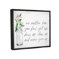 Stupell Industries No Matter How You Feel Never Give Up Inspirational Plants In Mason Jar Canvas Wall Art By Marla Rae