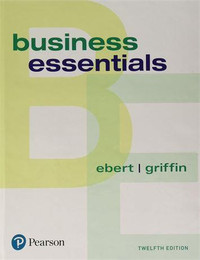Business Essentials Hardcover – Twelfth Edition by Ronald Ebert (Author)