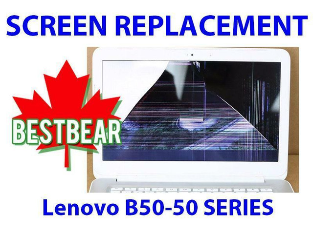 Screen Replacement for Lenovo B50-50 Series Laptop in System Components in Toronto (GTA)