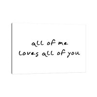 East Urban Home All Of Me Loves All Of You - Wrapped Canvas Print