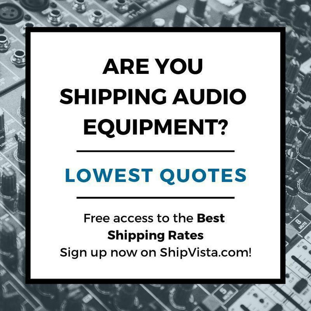 Are you Shipping Audio Equipment within Canada? | ShipVista.com Helps Business Save Money! in Other