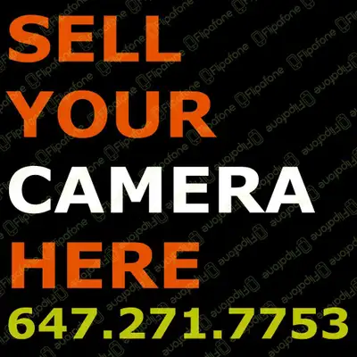 I will BUY your CAMERA for CASH Today!