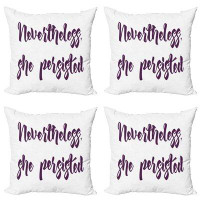 East Urban Home Ambesonne Feminist Decorative Throw Pillow Case Pack Of 4, Monochrome Calligraphy Nevertheless She Persi
