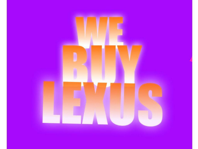 We Buy 2004-2013 LEXUS ES 350, LEXUS IS 350 Limited Edition IS 250 X - ES 300 -LS 400 GS 300 - Top Cash For Scrap Cars in Other in Ontario