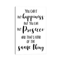East Urban Home You Can't Buy Happiness But You Can Buy Prosecco by Pixy Paper - Wrapped Canvas Gallery-Wrapped Canvas G