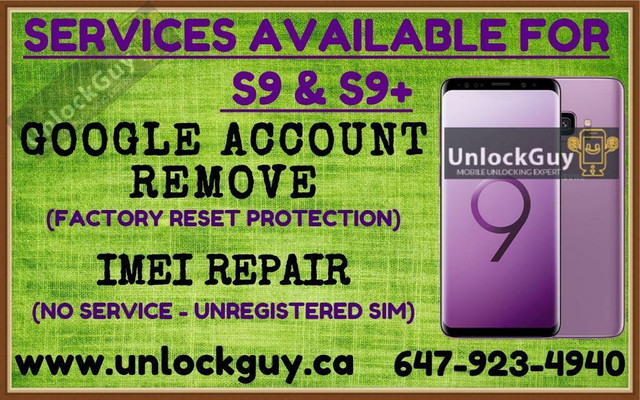 SAMSUNG GALAXY S9 & S9+ GOOGLE ACCOUNT REMOVE | NETWORK UNLOCK in Cell Phone Services in Toronto (GTA)