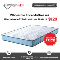 Pay Factory Price on Alberta Made Mattresses Starts at $129.00