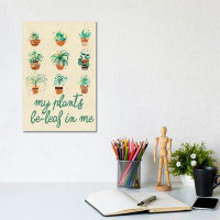 East Urban Home My Plants Believe In Me - Wrapped Canvas Painting Print