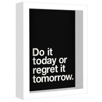 East Urban Home Do It Today Or Regret It Tomorrow' By Motivated Type Shadow Box Framed Art - Americanflat