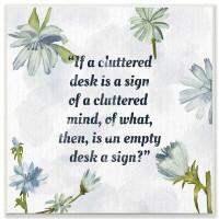 Ebern Designs 'Cluttered Desk Funny Quote Flower Blue Word Design' Textual Art