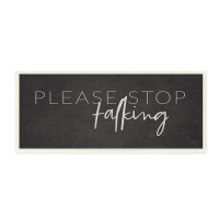 Stupell Industries Please Stop Talking Humorous Text Typography Sign  Wall Plaque Art By Lux + Me Designs