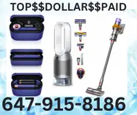 WE BUY ALL DYSON PRODUCTS , INSTANT CASH WILL BE PAID