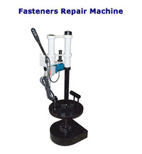 Industrial Fasteners Repair Machine 220V Fast Ship For Sale 212073