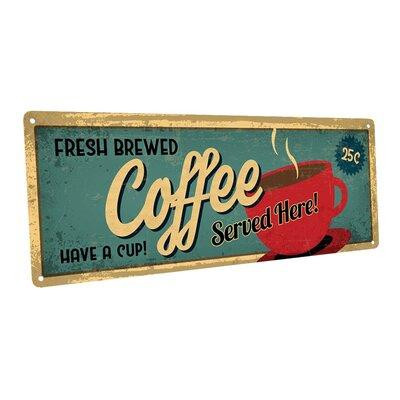 Red Barrel Studio «Fresh Brewed Coffee Served Here» - Art textuel sur métal sans cadre in Home Décor & Accents in Québec