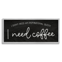 Stupell Industries «Don'ont Need Inspirational Quote», calligraphie amusante sur le café