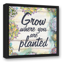 Trinx Grow Where You Are Planted Framed On Canvas Print