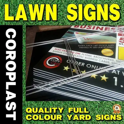 COROPLAST LAWN SIGNS / ELECTION SIGNS - CHEAP PRINTING SERVICES - ALL WEATHER / COLOUR YARD SIGNS WITH OPTIONAL H-STAKES